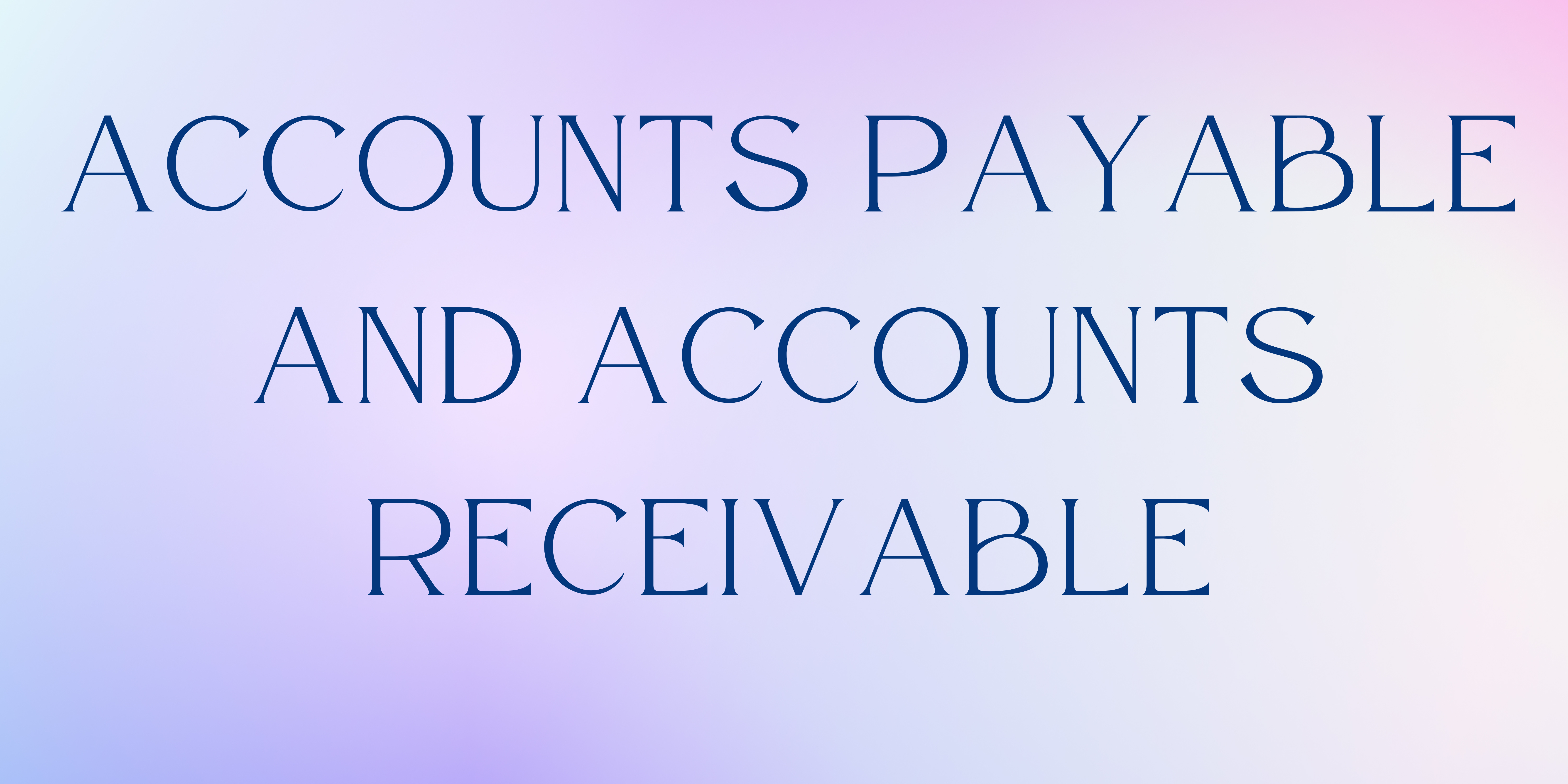 Accounts payable and accounts receivable differences